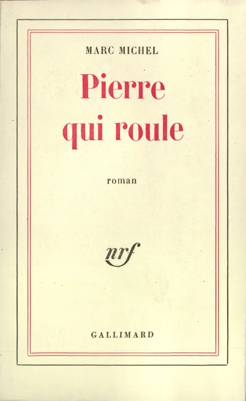 Pierre qui roule - Marc Michel