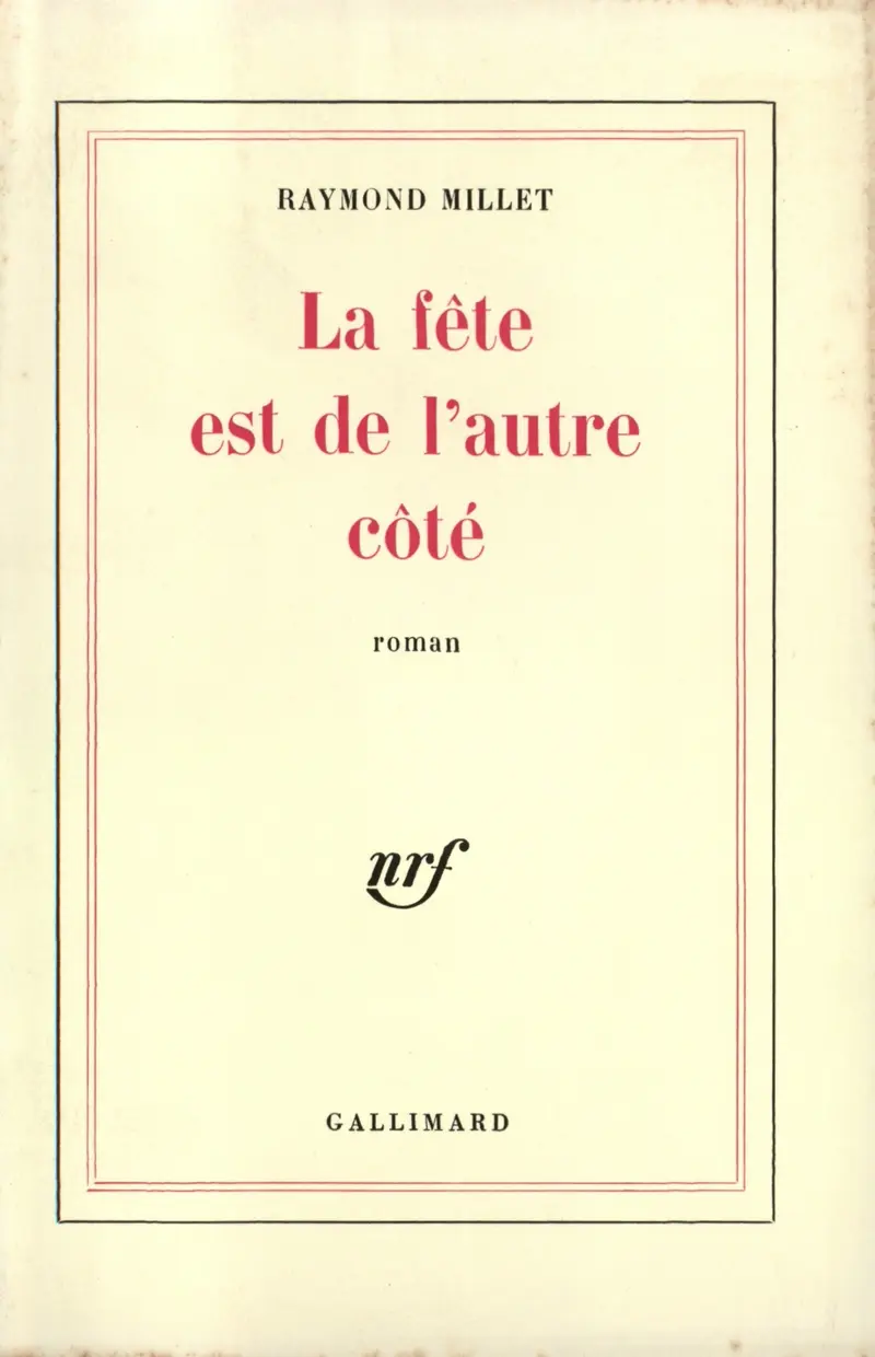 La fête est de l'autre côté - Raymond Millet
