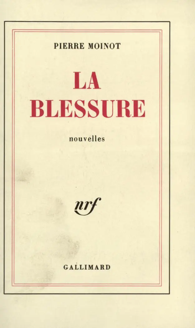La blessure - Pierre Moinot