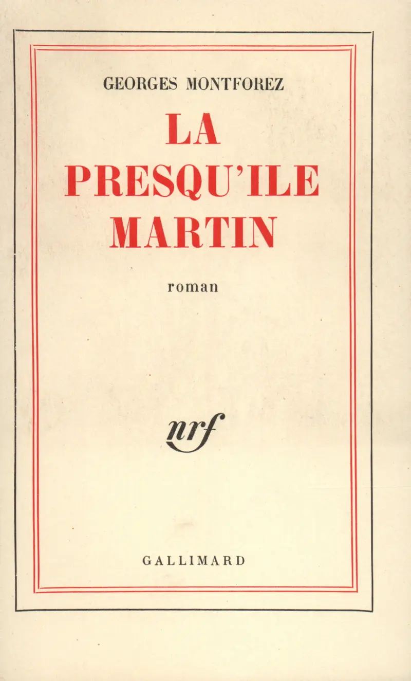 La presqu'île Martin - Georges Montforez