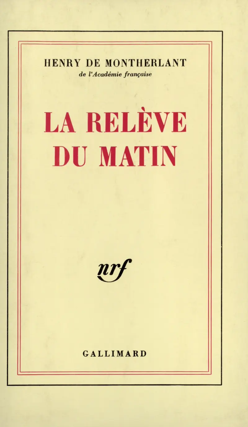 La Relève du matin - Henry de Montherlant