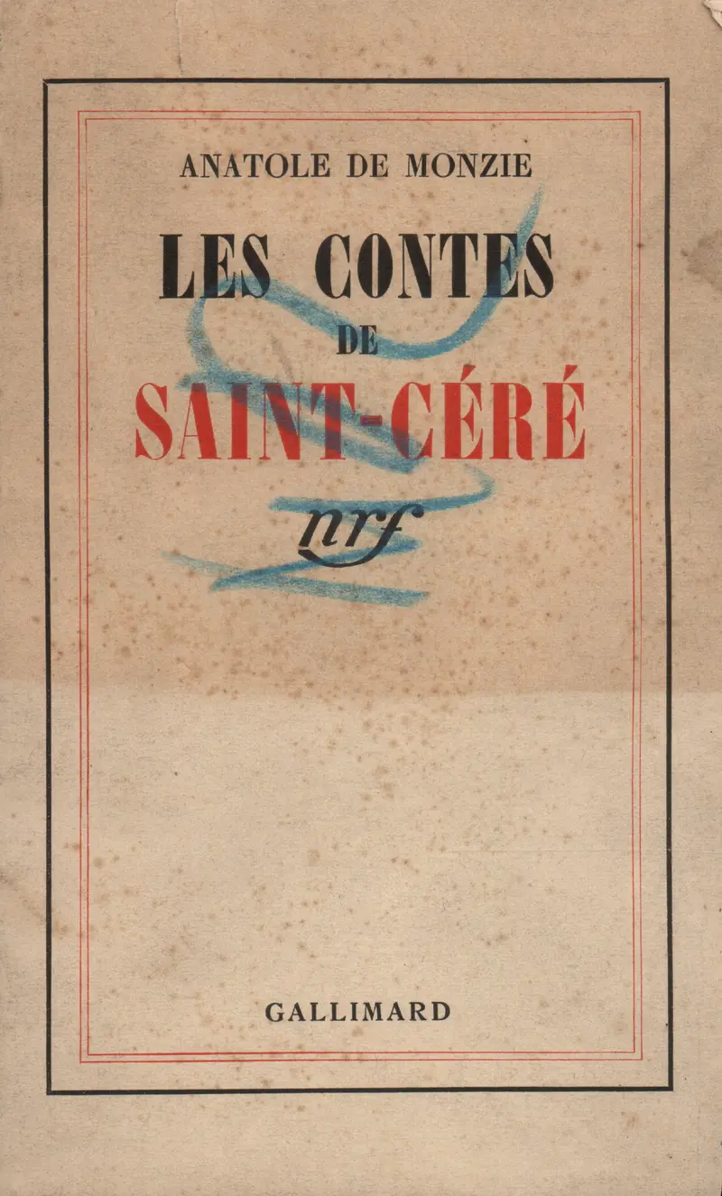 Les Contes de Saint-Céré - Anatole de Monzie