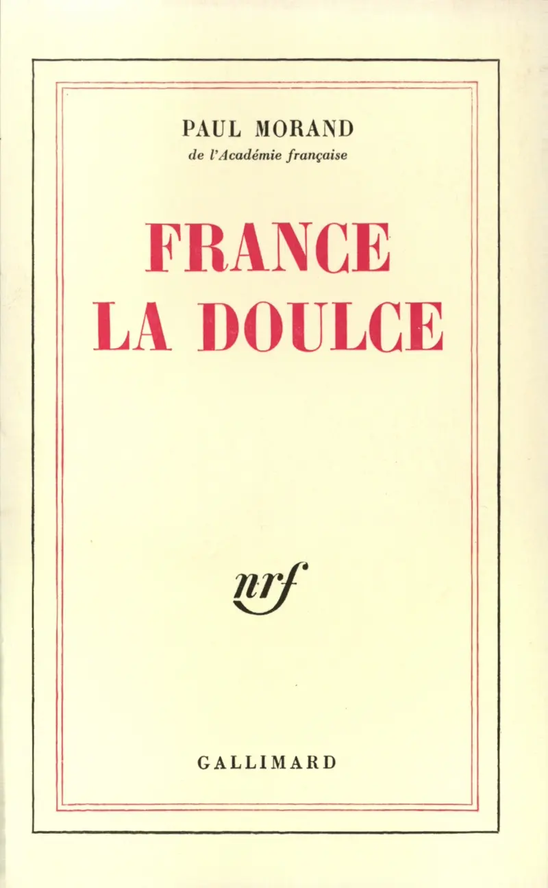 France-la-Doulce - Paul Morand