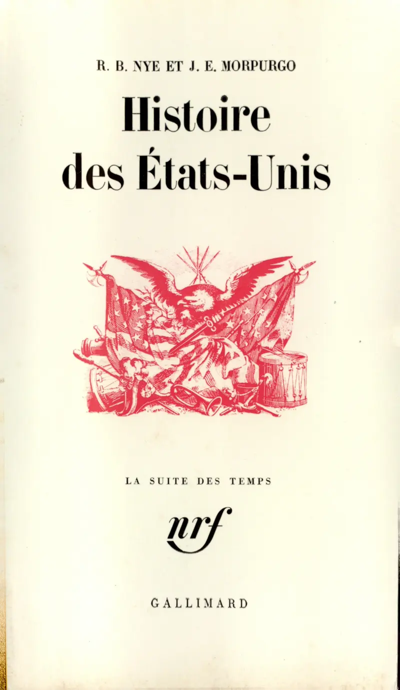 Histoire des États-Unis - R.-G. Nye - J.-E. Morpurgo