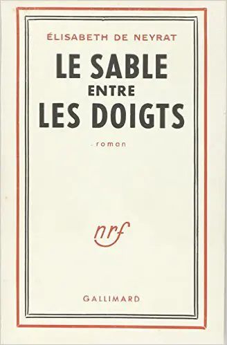 Le Sable entre les doigts - Élisabeth de Neyrat