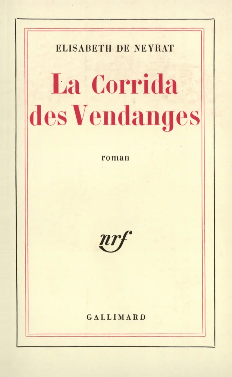 La Corrida des Vendanges - Élisabeth de Neyrat