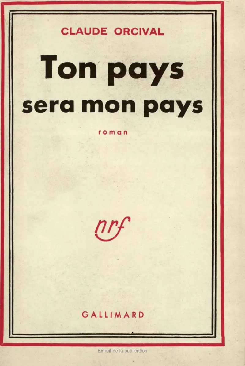 Ton pays sera mon pays - Claude Orcival