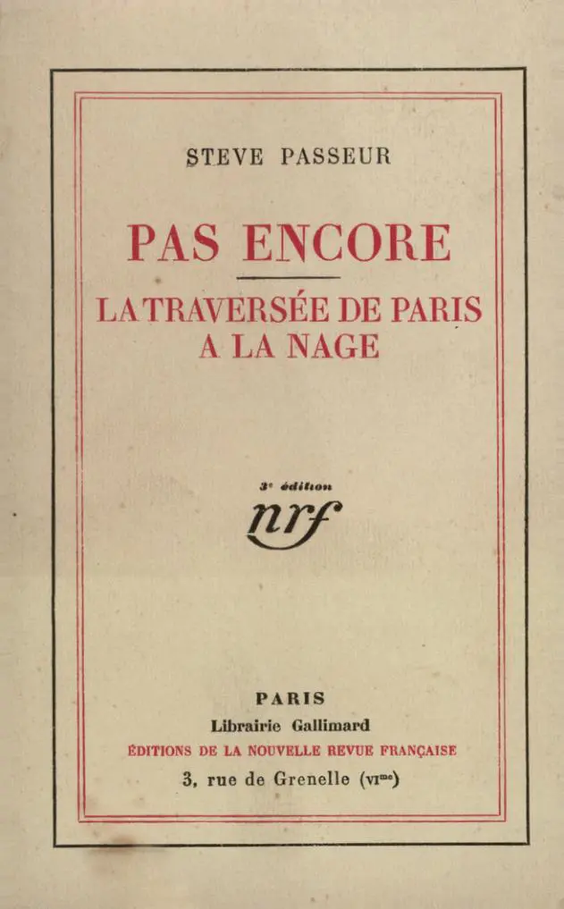 Pas encore – La Traversée de Paris à la nage - Steve Passeur