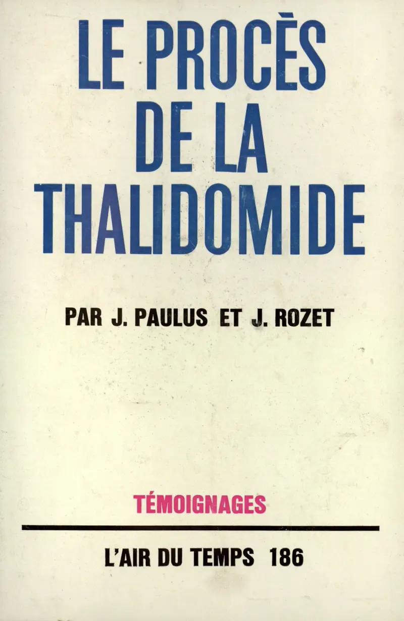 Le procès de la Thalidomide - Jacques Paulus - Jean Rozet