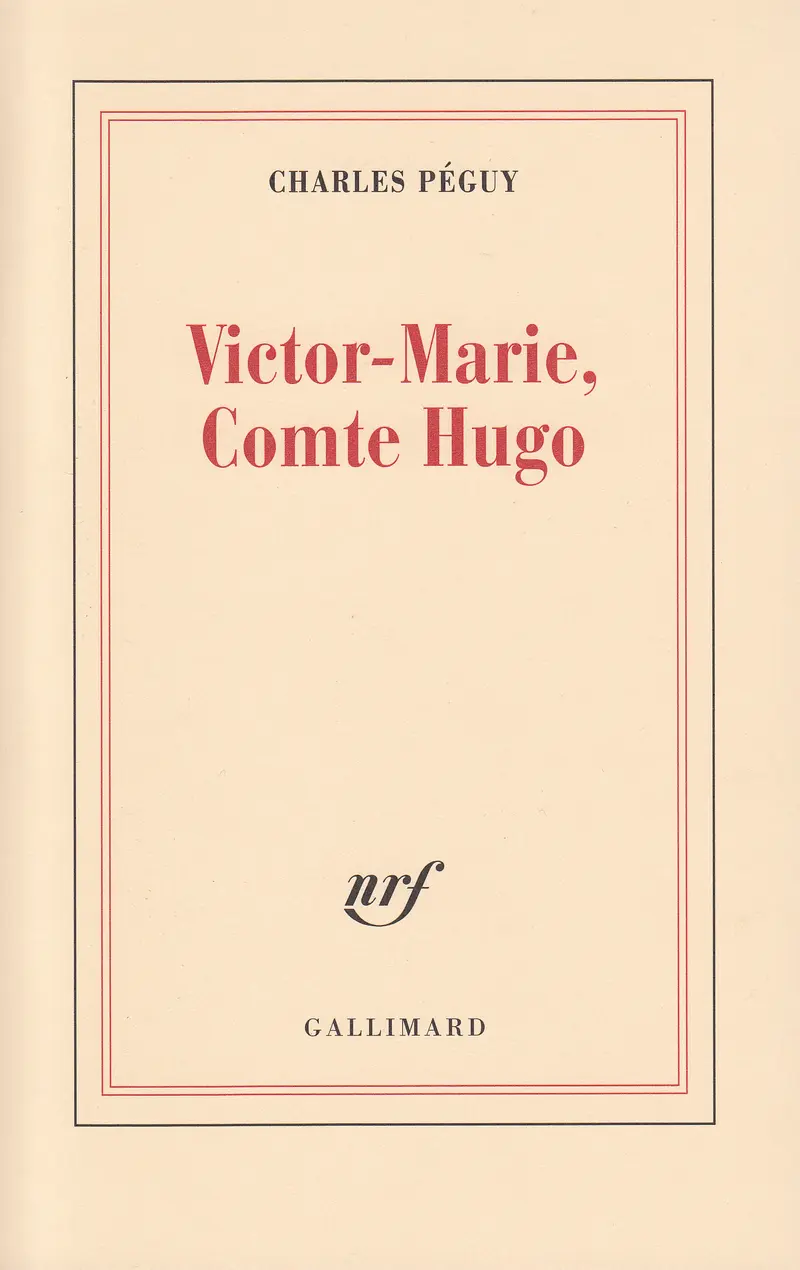Victor-Marie, Comte Hugo - Charles Péguy