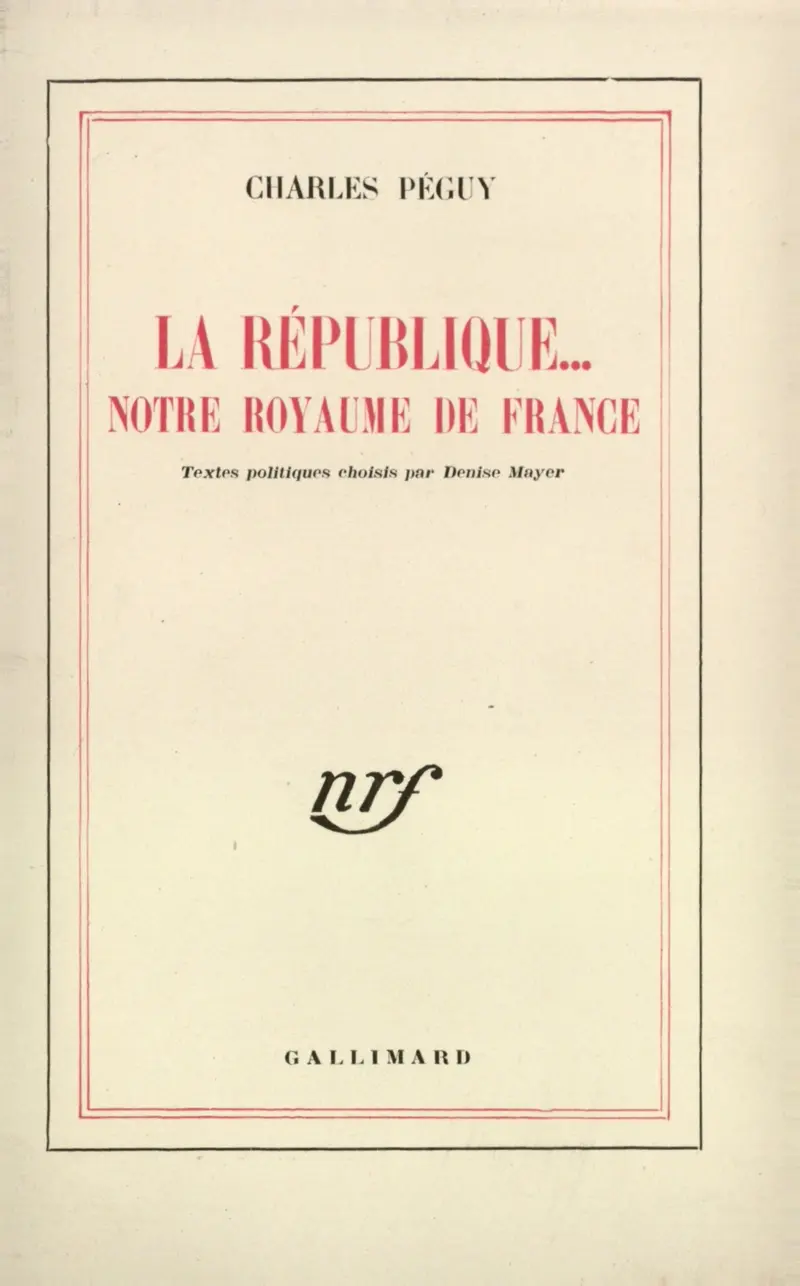 La République... notre royaume de France - Charles Péguy