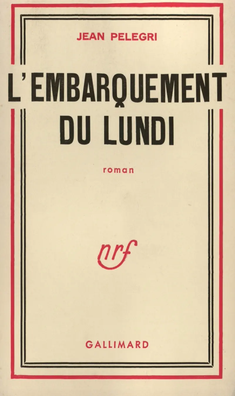 L'Embarquement du Lundi - Jean Pélégri