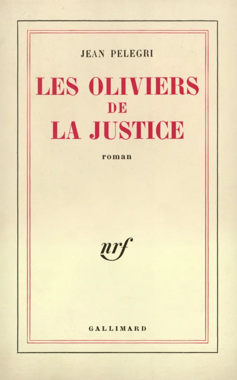 Les Oliviers de la justice - Jean Pélégri