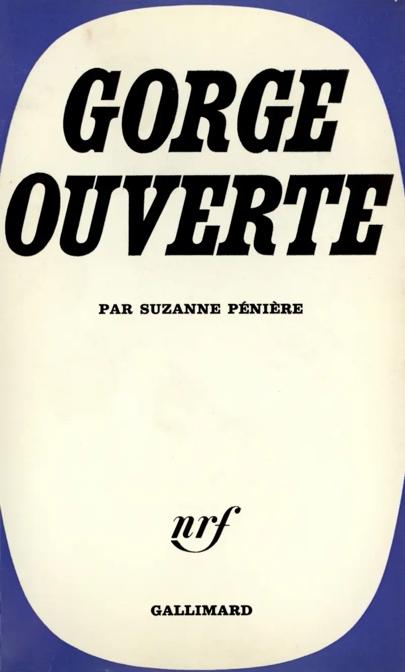 Gorge ouverte - Suzanne Pénière