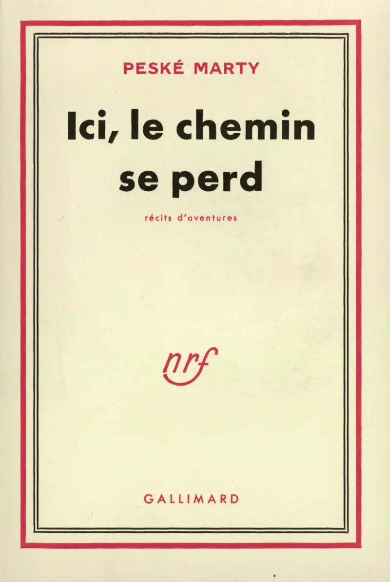 Ici, le chemin se perd - Peské-Marty