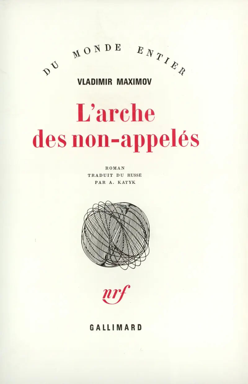 L'arche des non-appelés - Vladimir Maximov