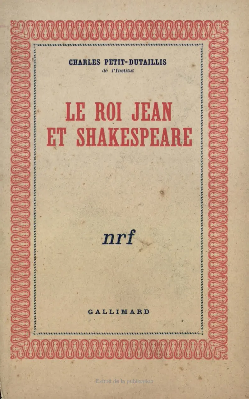 Le Roi Jean et Shakespeare - Charles Petit-Dutaillis