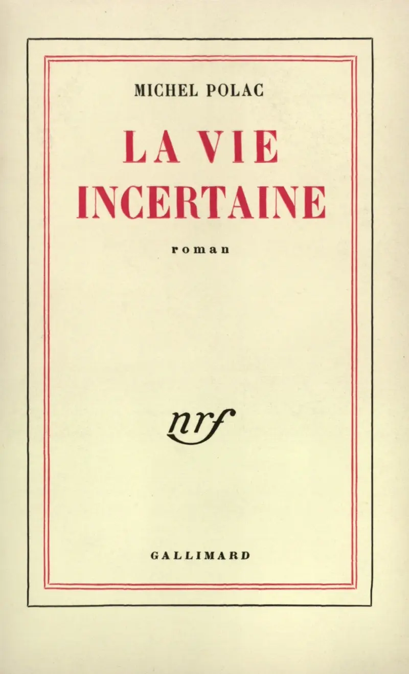 La vie incertaine - Michel Polac