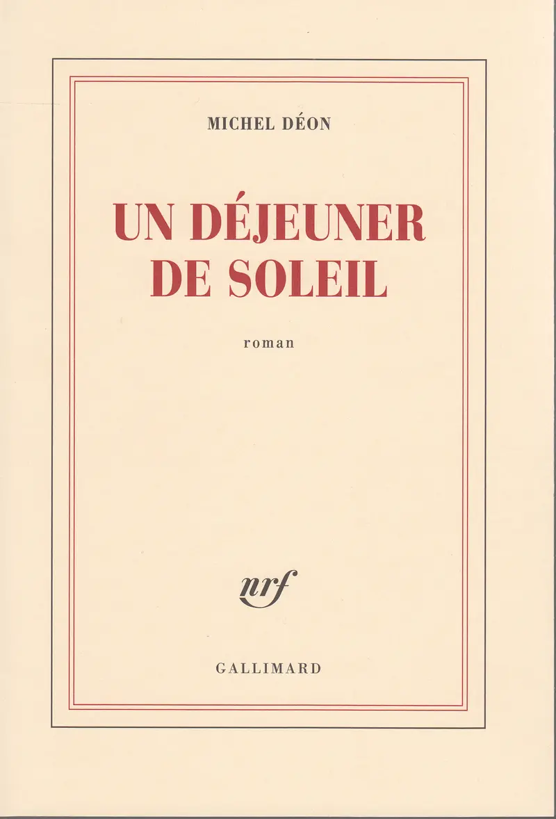 Un déjeuner de soleil - Michel Déon