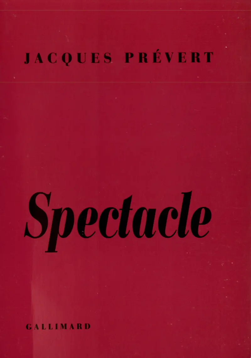 Spectacle - Jacques Prévert