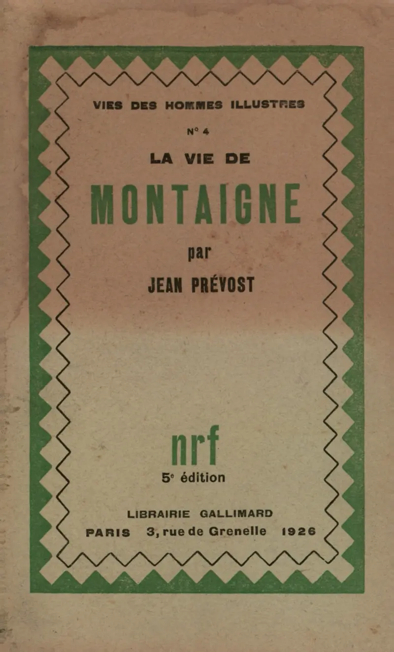 La Vie de Montaigne - Jean Prévost