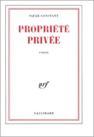 Propriété privée - Paule Constant