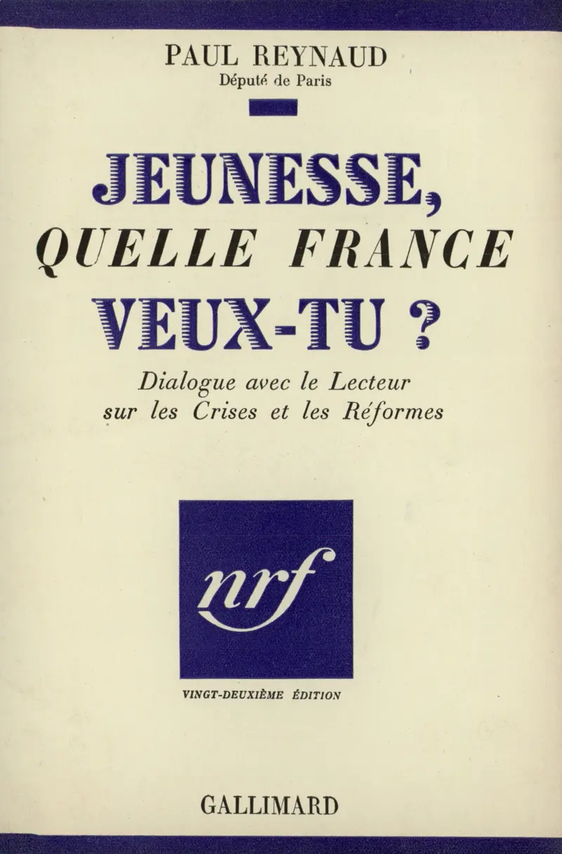 Jeunesse, quelle France veux-tu? - Paul Reynaud