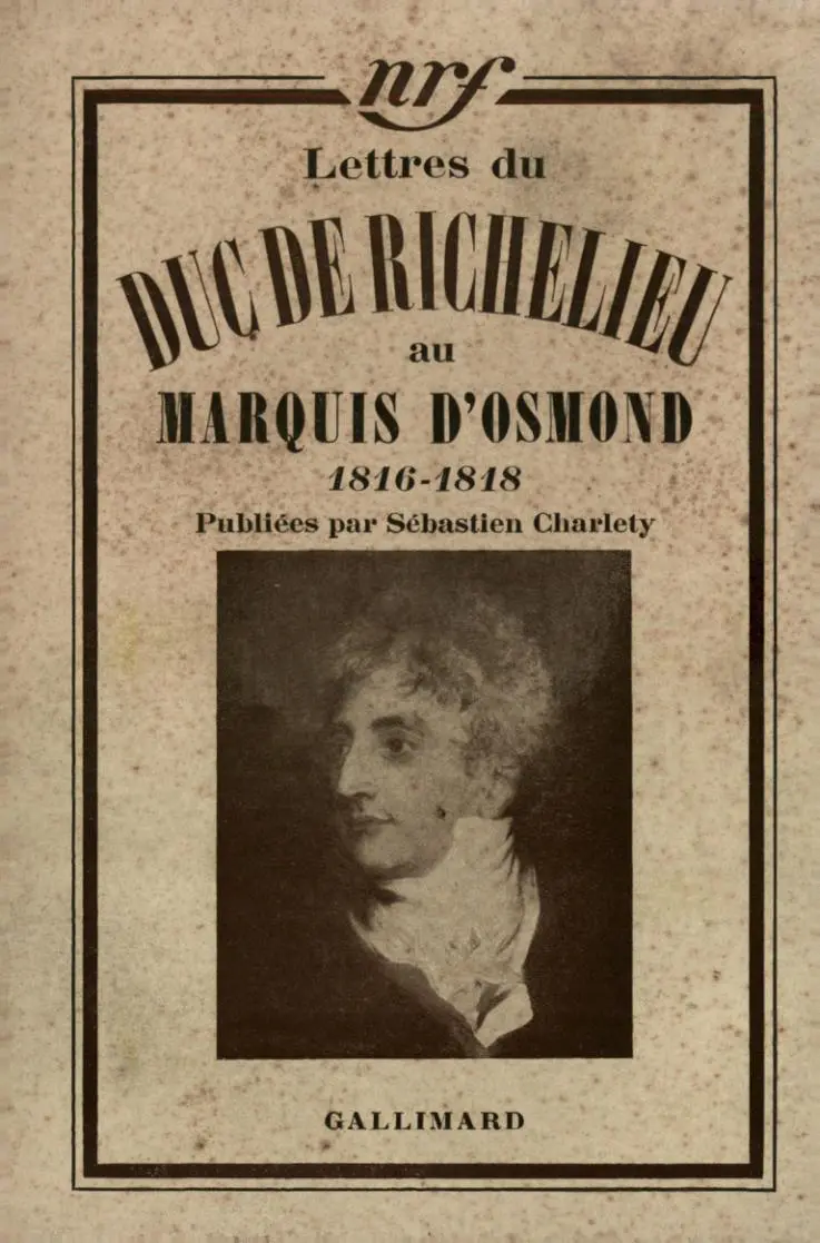 Lettres au marquis d'Osmond - Duc de Richelieu