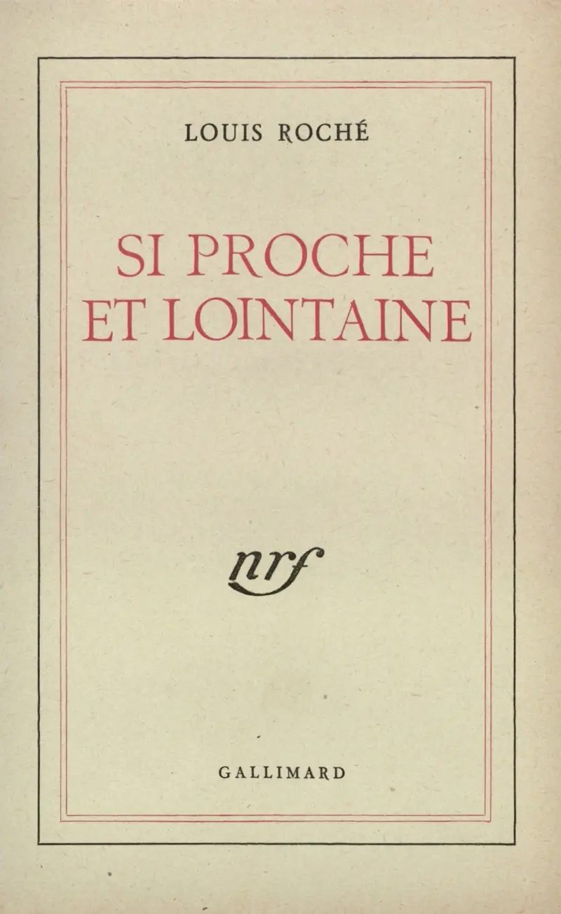 Si proche et lointaine - Louis Roché
