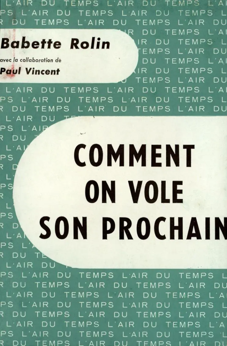 Comment on vole son prochain - Babette Rolin
