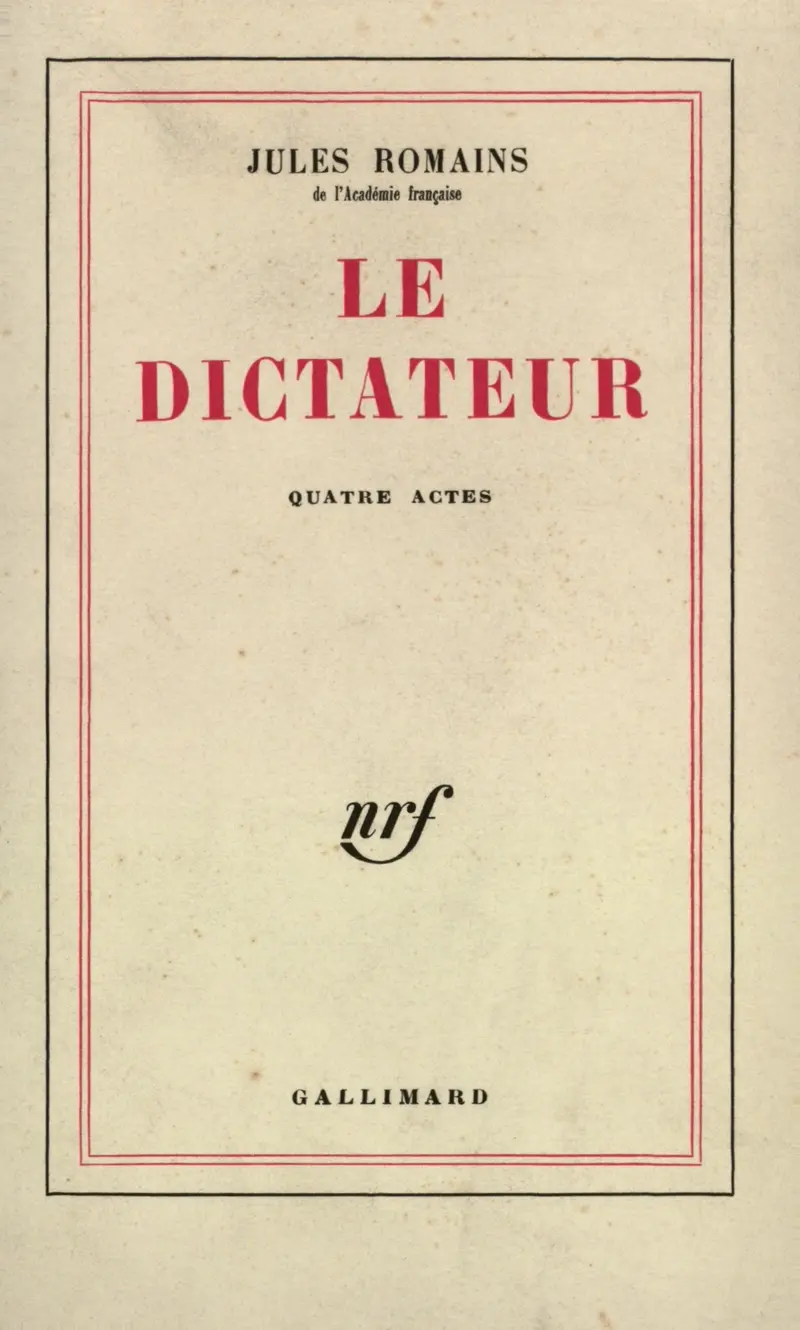Le Dictateur - Jules Romains