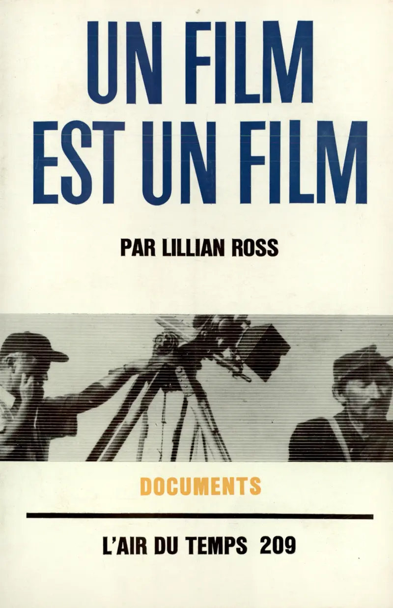 Un film est un film - Lillian Ross