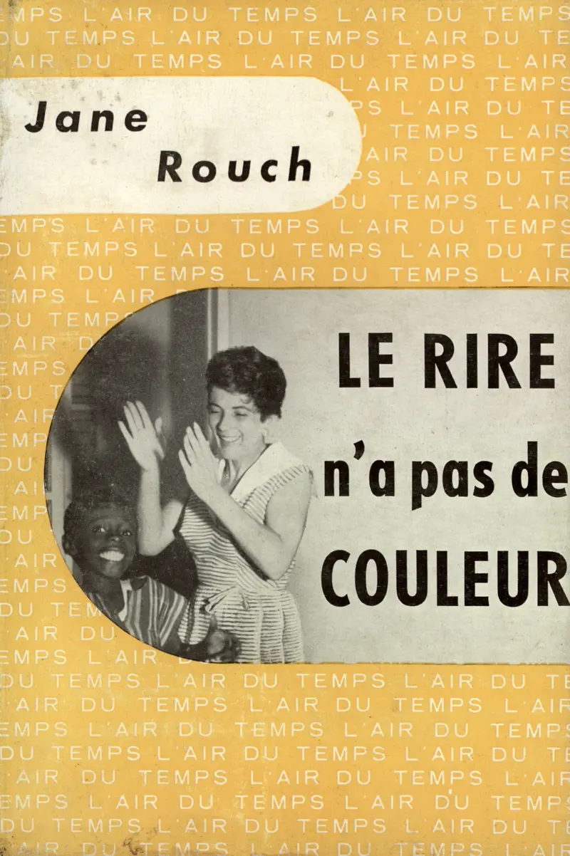 Le rire n'a pas de couleur - Jane Rouch