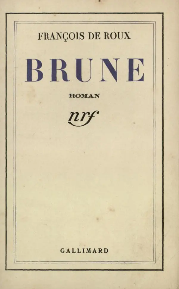Brune - François de Roux