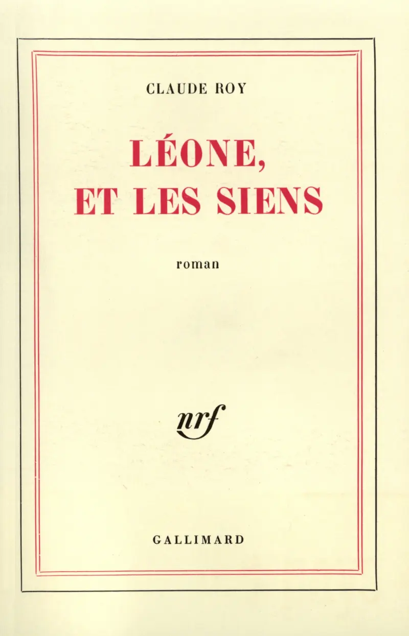 Léone, et les siens - Claude Roy