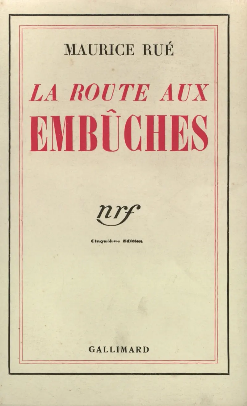 La Route aux embûches - Maurice Rué