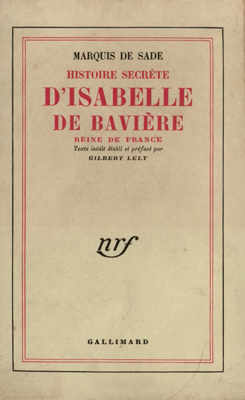 Histoire secrète d'Isabelle de Bavière, reine de France - D.A.F. de Sade