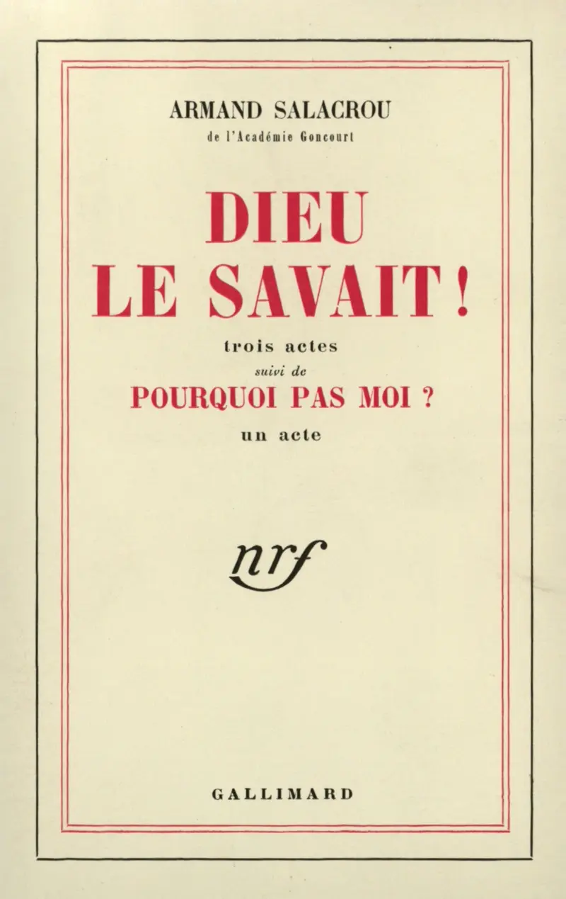 Dieu le savait ! suivi de Pourquoi pas moi ? - Armand Salacrou