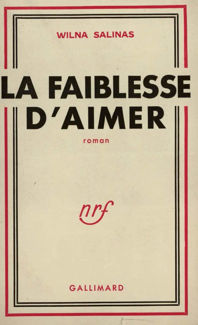 La faiblesse d'aimer - Wilna Salinas