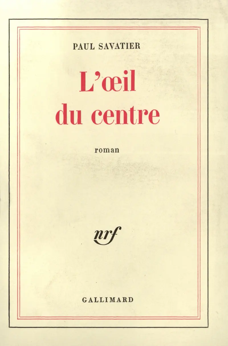 L'œil du centre - Paul Savatier