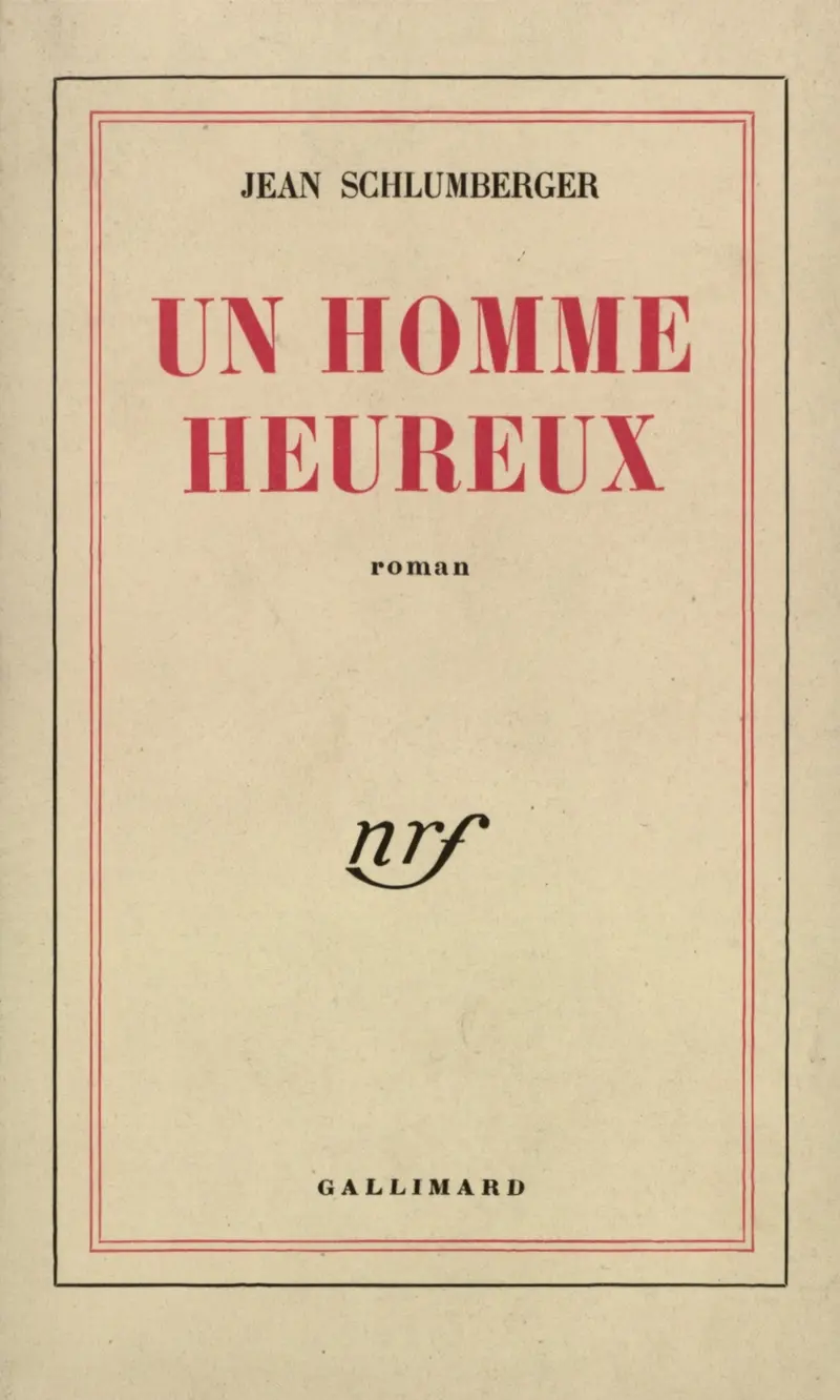 Un Homme heureux - Jean Schlumberger