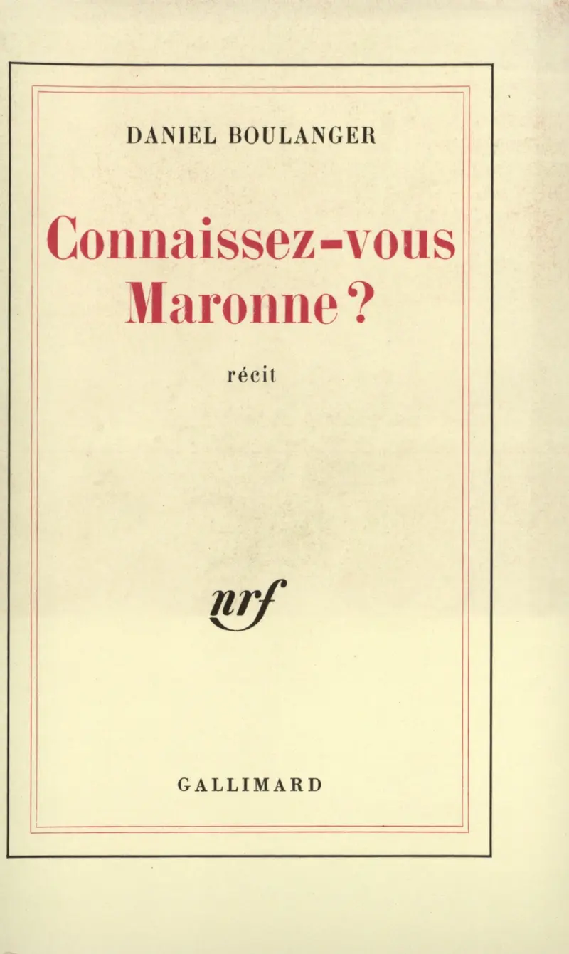 Connaissez-vous Maronne? - Daniel Boulanger
