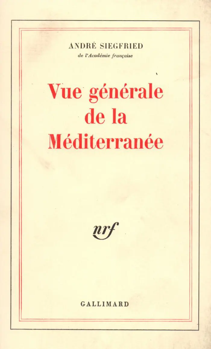 Vue générale de la Méditerranée - André Siegfried