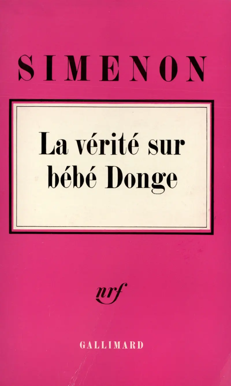 La vérité sur Bébé Donge - Georges Simenon