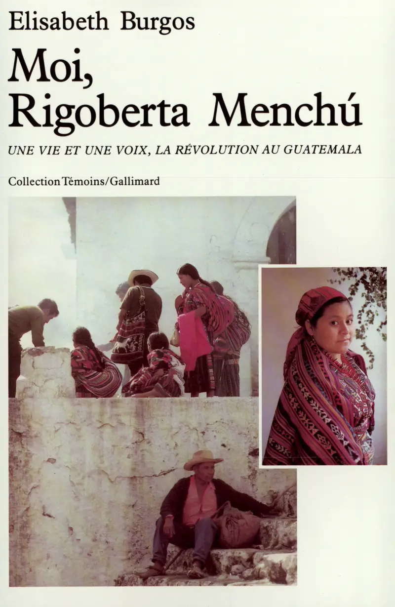 Moi, Rigoberta Menchú - Élisabeth Burgos