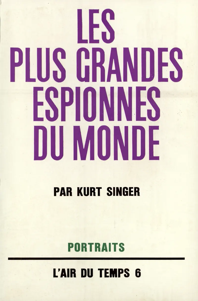 Les plus grandes espionnes du monde - Kurt Singer