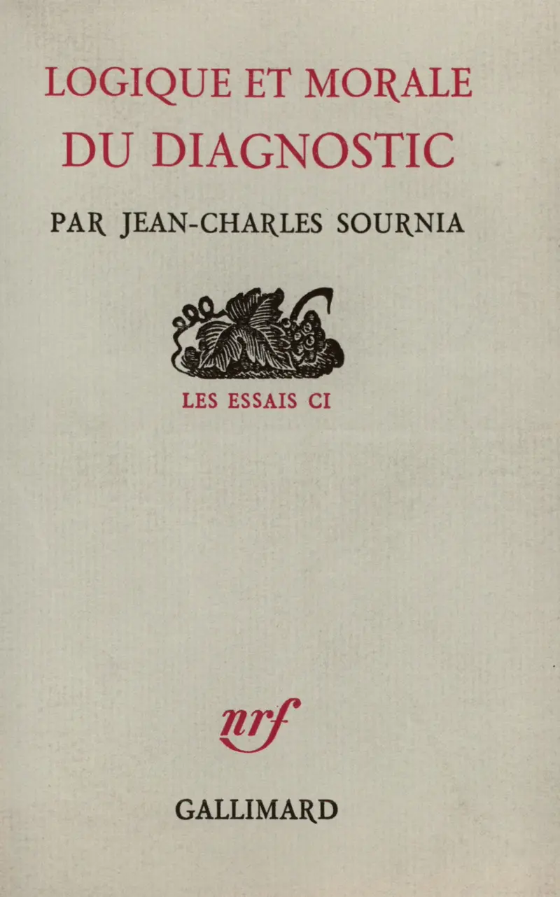 Logique et morale du diagnostic - Jean-Charles Sournia