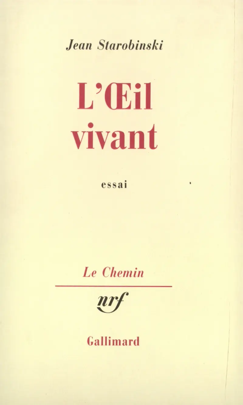 L'œil vivant - Jean Starobinski