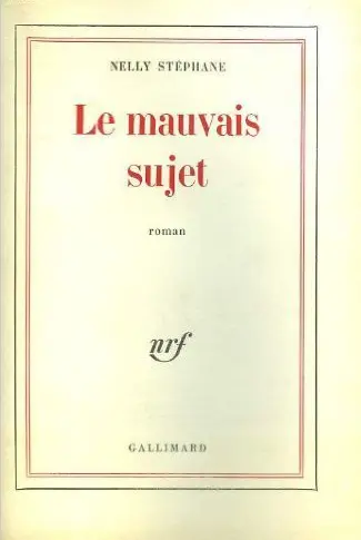 Le mauvais sujet - Nelly Stéphane