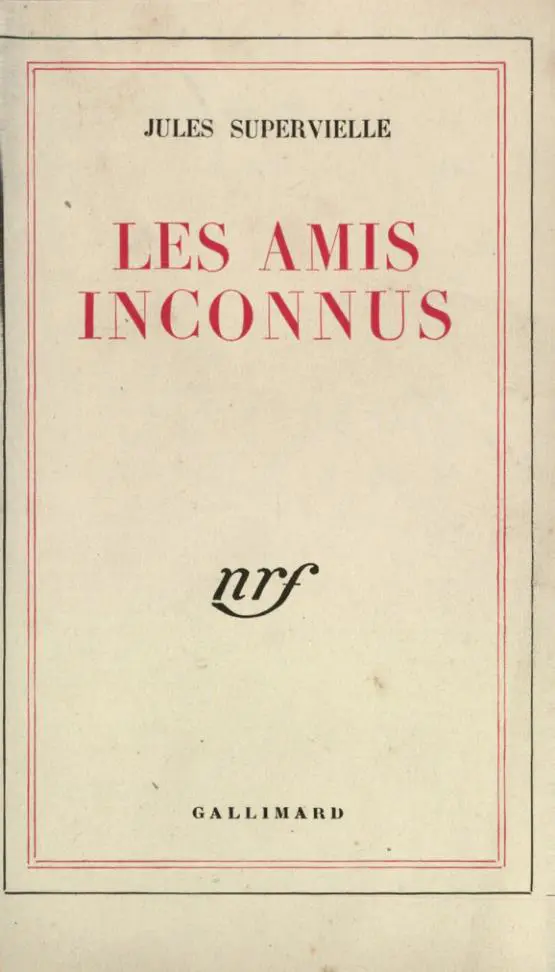 Les amis inconnus - Jules Supervielle